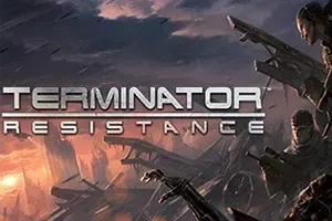 终结者：反抗军 / Terminator Resistance 第一人称射击游戏
