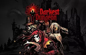 暗黑地牢 / Darkest Dungeon 哥特式回合制RPG游戏