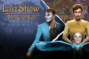 查迪什的奇幻之旅 (Last Show Mr. Chardish) 简中|PC|剧情向休闲冒险游戏