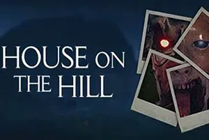 山中凶宅(House on the Hill)简中|PC|AVG|第一人称惊悚恐怖冒险游戏