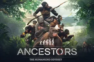 先祖人类奥德赛 / Ancestors The Humankind Odyssey 开放世界生存游戏