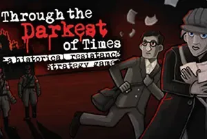 走过至暗时刻 / Through the Darkest of Times 冒险解谜游戏