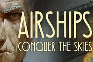飞艇征服天空(Airships: Conquer the Skies)蒸汽朋克建造战斗游戏|下载