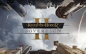 荣誉骑士2君主(Knights of Honor II: Sovereign)简中|PC|SLG|控制台|大型即时战略游戏