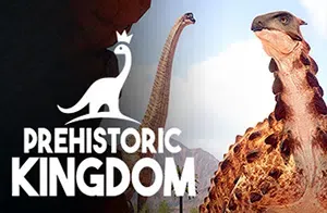 史前王国/恐龙动物园模拟游戏 Prehistoric Kingdom 下载