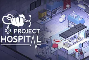医院计划(Project Hospital)简中|PC|SIM|医院建造模拟经营游戏