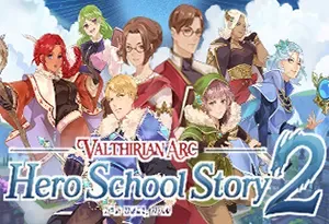 魔法学院英雄校园物语2(Valthirian Arc: Hero School Story 2) 简中|PC|模拟养成角色扮演游戏