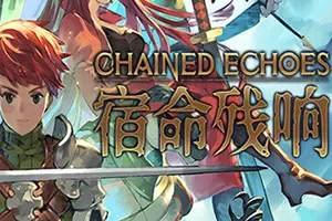 宿命残响(Chained Echoes)日式回合制RPG游戏|下载