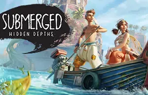 淹没隐藏深处 (Submerged: Hidden Depths) 简中|PC|非战斗第三视角休闲探索冒险游戏