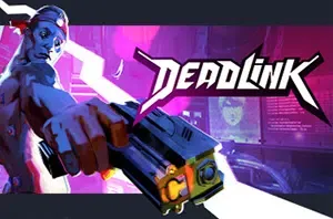 死亡链接/第一人称赛博朋克射击游戏 Deadlink 下载