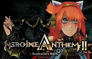 圣女之歌ZERO2鳞痕誓约(Heroine Anthem Zero – Episode 2)简中|PC|2D横版动作冒险ARPG游戏