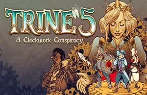 三位一体5发条阴谋(Trine 5: A Clockwork Conspiracy)2.5D动作解谜平台游戏|下载