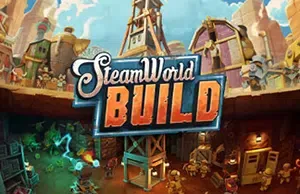 蒸汽世界建造(SteamWorld Build)简中|PC|SIM|蒸汽朋克风模拟建造游戏