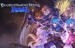 碧蓝幻想Versus崛起(Granblue Fantasy Versus: Rising)卡通幻想格斗游戏|下载