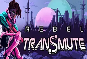 反叛蜕变(Rebel Transmute)2D横版动作游戏|中文|攻略|视频|免费下载