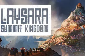 肋萨拉顶峰王国(Laysara:Summit Kingdom)高山城市建设游戏|下载