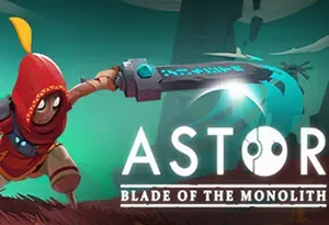 阿斯特巨碑之刃(Astor: Blade of the Monolith)简中|PC|RPG|快节奏动作角色扮演游戏