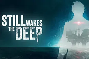 依然唤醒深渊(Still Wakes the Deep)第一人称叙事恐怖解谜游戏|下载