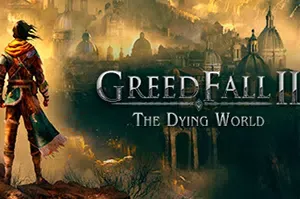 贪婪之秋2垂死世界 / GreedFall II The Dying World 开放世界冒RPG游戏