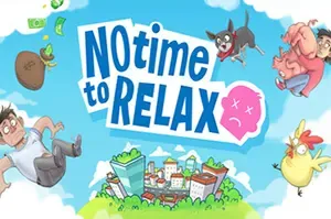 没时间放松(No Time to Relax)生活模拟游戏|单机|中文|SIM|免费下载
