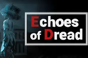 恐惧回声(Echoes Of Dread)第一人称心理恐怖游戏|单机|中文|AVG|免费下载