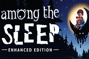 梦意杀机增强版(Among the Sleep – Enhanced Edition)第一人称恐怖冒险游戏|中文|攻略|下载