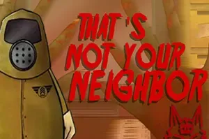 那不是你的邻居(That’s not your Neighbor)解谜推理模拟游戏|下载