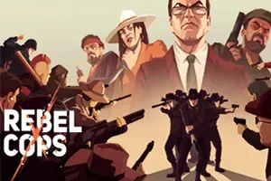 义军/反抗的警察(Rebel Cops)回合制战术策略游戏|下载