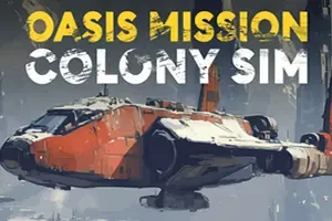 绿洲使命殖民模拟(Oasis Mission: Colony Sim)科幻殖民战略模拟游戏|下载