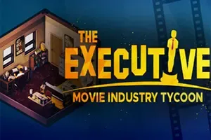 制片人电影业大亨(The Executive – Movie Industry Tycoon)沙盒经营模拟游戏|下载
