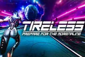不知疲倦准备迎接肾上腺素(TIRELESS: Prepare For The Adrenaline)科幻3D跑酷游戏|下载