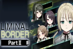 极限边界第三部(Liminal Border Part III)卡通恋爱视觉小说游戏|下载