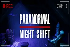 超自然夜班(Paranormal Night Shift)观察捕捉异常游戏|下载