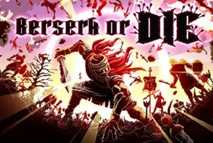 狂怯生死(Berserk or Die)横版动作砍杀游戏|下载