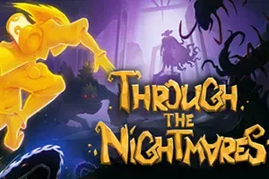 穿越梦魇(Through the Nightmares)横版动作挑战游戏|下载