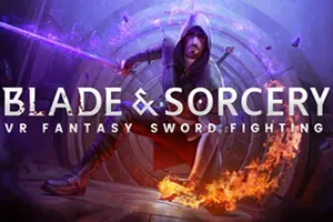 剑与魔法(Blade Sorcery)中世纪奇幻VR游戏|下载
