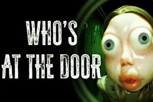 谁在门外(Whos at the door)短篇异常恐怖游戏|下载