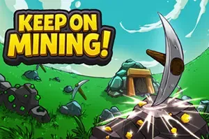 保持挖掘(Keep on Mining)休闲增量挖矿游戏|下载