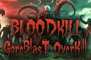 血杀血腥爆裂超杀(BLOODKILL Goreblast Overkill)第一人称射击游戏|下载