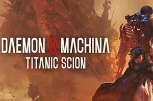 机甲战魔神话之裔 / Daemon X Machina Titanic Scion 机甲动作游戏