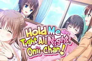 哥哥早起前要一直抱紧我哦/卡通治愈ADV游戏 Hold Me Tight All Night Onii chan 下载