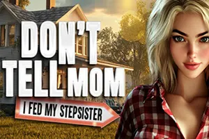 别告诉妈妈 / Dont Tell Mom I Fed My Stepsister20251106162847236.webpGM44游戏