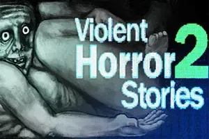 暴煞狂想2 / Violent Horror Stories 2 短篇多元恐怖游戏合集