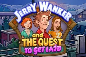 杰瑞沃克尔的派对追爱记 / Jerry Wanker and the Quest to get Laid 点击解谜游戏