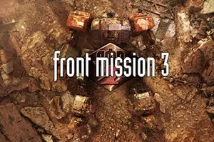 前线任务3重制版 / FRONT MISSION 3 Remake 机器人策略游戏