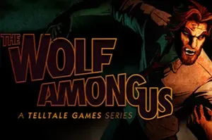 我们身边的狼/与狼同行/人中之狼 / The Wolf Among Us 导向冒险游戏