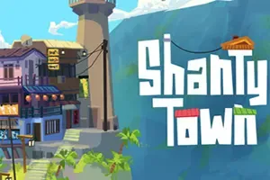 香缇小镇 / ShantyTown 微缩景观建造游戏