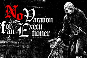 刽子手无假期 / No Vacation for an Executioner 奇幻生存恐怖RPG游戏20260623162957187.webpGM44游戏资源网