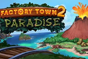工业小镇2：天堂岛 / Factory Town 2 Paradise 自动流水线模拟游戏