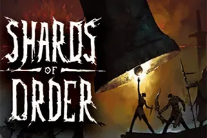 秩序碎片 / Shards of Order 黑暗奇幻卡牌CRPG策略游戏